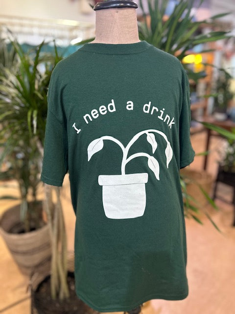 T shirt - I Need a Drink